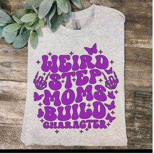 Step mom shirt weird step moms build character retro cute purple